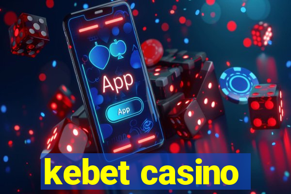 kebet casino